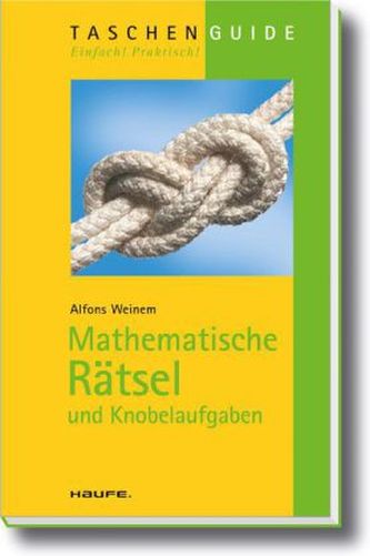 Mathematische Rätsel und Knobelaufgaben Mathematische Rätsel und Knobelaufgaben