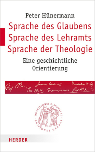 Sprache des Glaubens - Sprache des Lehramts - Sprache der Theologie Sprache des Glaubens - Sprache des Lehramts - Sprache der Theologie