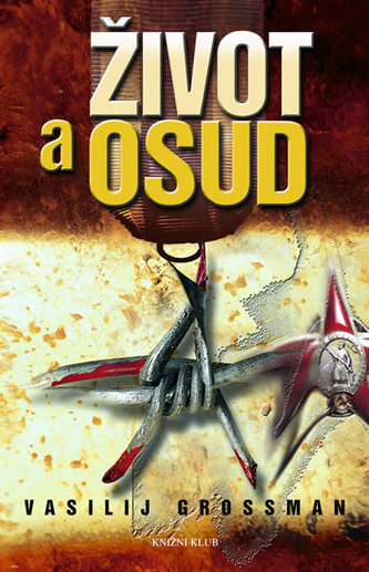 Život a osud (Vasilij Grossman, 2009)