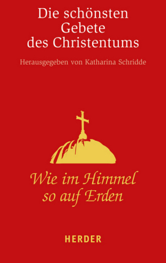 Die schönsten Gebete des Christentums Die schönsten Gebete des Christentums