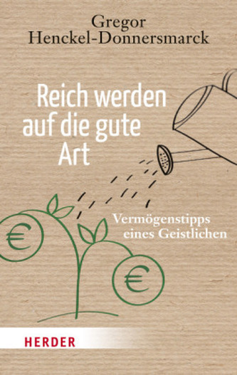 Reich werden auf die gute Art Reich werden auf die gute Art