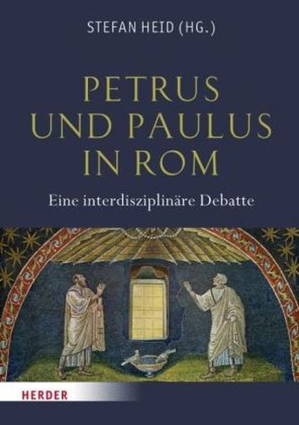 Petrus und Paulus in Rom Petrus und Paulus in Rom