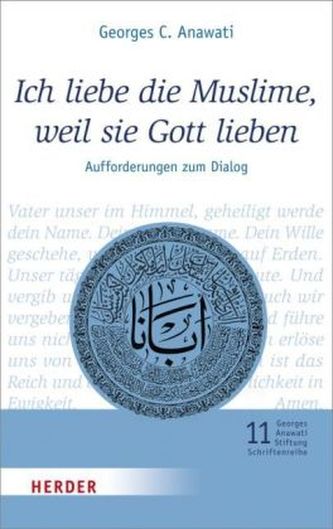 Ich liebe die Muslime, weil sie Gott lieben Ich liebe die Muslime, weil sie Gott lieben
