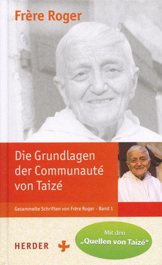 Die Grundlagen des gemeinsamen Lebens in Taizé