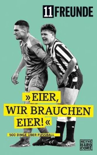 'Eier, wir brauchen Eier!'