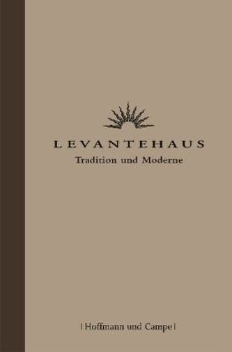 Levantehaus - Tradition und Moderne