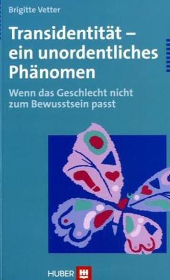 Transidentität - ein unordentliches Phänomen Transidentität - ein unordentliches Phänomen