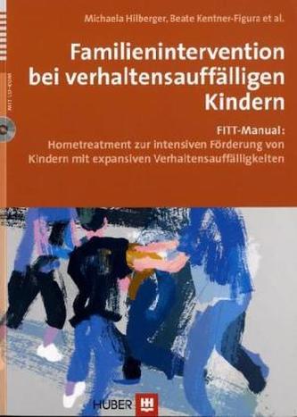Familienintervention bei verhaltensauffälligen Kindern, m. CD-ROM