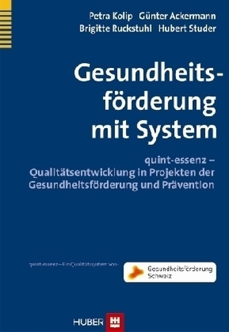 Gesundheitsförderung mit System Gesundheitsförderung mit System