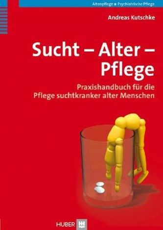 Sucht - Alter - Pflege Sucht - Alter - Pflege