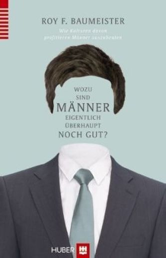 Wozu sind Männer eigentlich überhaupt noch gut? Wozu sind Männer eigentlich überhaupt noch gut?