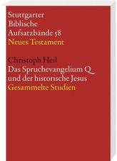 Das Spruchevangelium Q und der historische Jesus