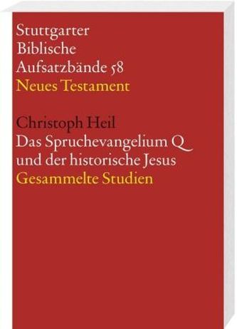 Das Spruchevangelium Q und der historische Jesus
