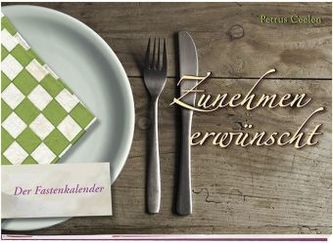 Zunehmen erwünscht Zunehmen erwünscht