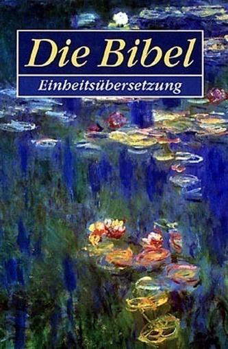 Die Bibel, Einheitsübersetzung der Heiligen Schrift, Umschlagbild Monet 'Les Nympheas'