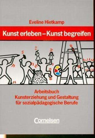 Kunst erleben, Kunst begreifen