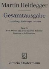 Vom Wesen der menschlichen Freiheit. Einleitung in die Philosophie (Sommersemester 1930)
