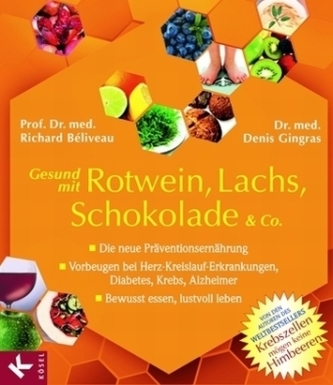 Gesund mit Rotwein, Lachs, Schokolade & Co.