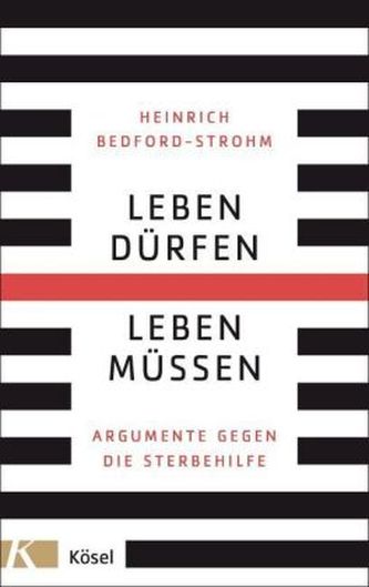 Leben dürfen, Leben müssen