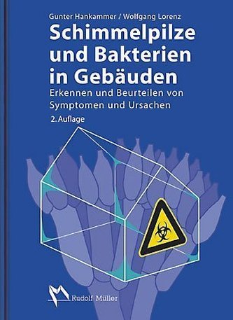 Schimmelpilze und Bakterien in Gebäuden