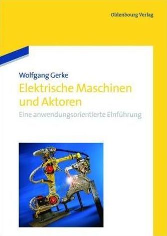 Elektrische Maschinen und Aktoren Elektrische Maschinen und Aktoren