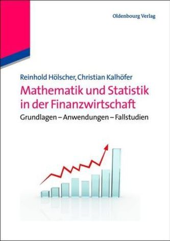 Mathematik und Statistik in der Finanzwirtschaft Mathematik und Statistik in der Finanzwirtschaft