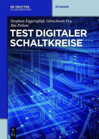 Test digitaler Schaltkreise Test digitaler Schaltkreise