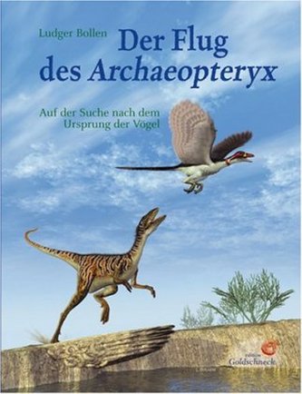 Der Flug des Archaeopteryx Der Flug des Archaeopteryx