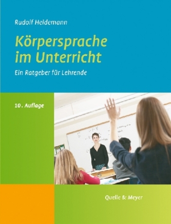 Körpersprache im Unterricht Körpersprache im Unterricht
