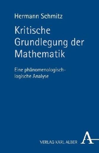 Kritische Grundlegung der Mathematik