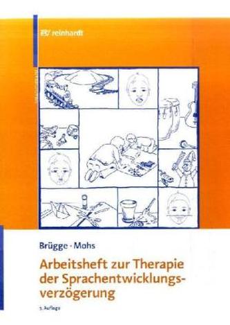 Arbeitsheft zur Therapie der Sprachentwicklungsverzögerung