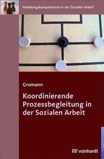 Koordinierende Prozessbegleitung in der Sozialen Arbeit