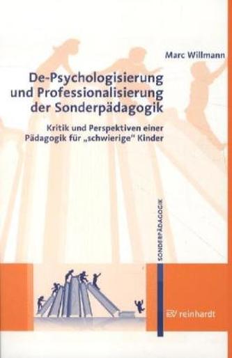 De-Psychologisierung und Professionalisierung in der Sonderpädagogik