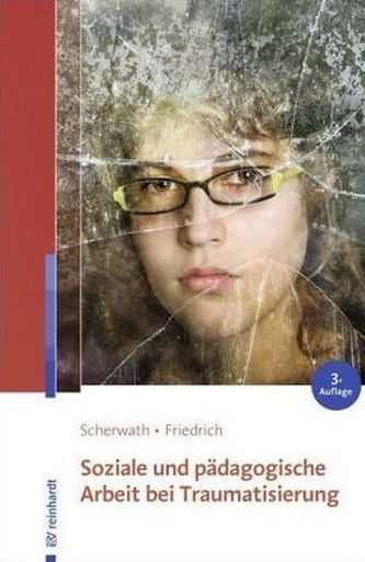 Soziale und pädagogische Arbeit bei Traumatisierung