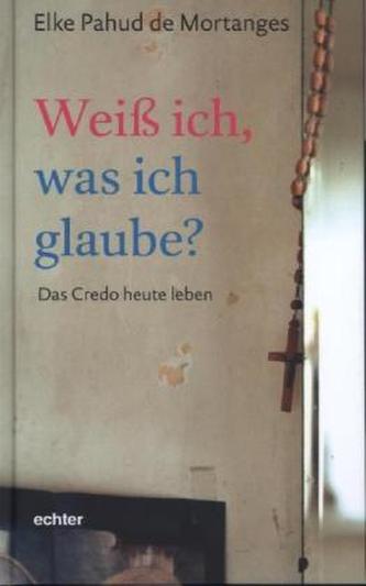Weiß ich, was ich glaube? Weiß ich, was ich glaube?