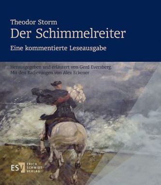 Theodor Storm: Der Schimmelreiter, Eine kommentierte Leseausgabe