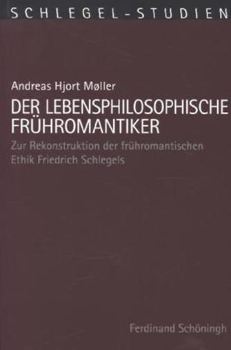 Der lebensphilosophische Frühromantiker