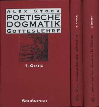 Poetische Dogmatik, Gotteslehre, 3 Bde.