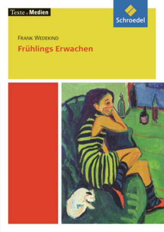 Frühlings Erwachen, Textausgabe mit Materialien Frühlings Erwachen, Textausgabe mit Materialien
