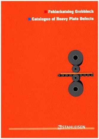 Fehlerkatalog Grobblech / Catalogue of Heavy Plates Defects