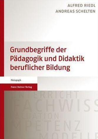 Grundbegriffe der Pädagogik und Didaktik beruflicher Bildung