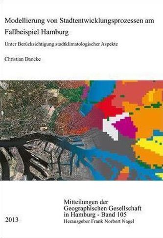 Modellierung von Stadtentwicklungsprozessen am Fallbeispiel Hamburg