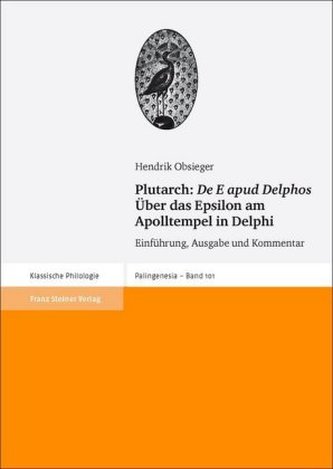 Plutarch: 'De E apud Delphos' / Über das Epsilon am Apolltempel in Delphi