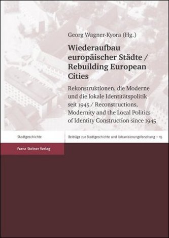 Wiederaufbau europäischer Städte / Rebuilding European Cities