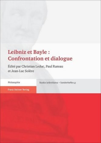 Leibniz et Bayle : Confrontation et dialogue