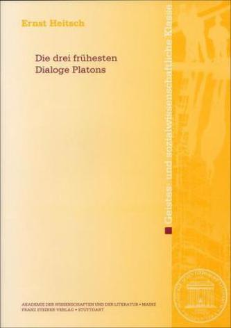 Die drei frühesten Dialoge Platons