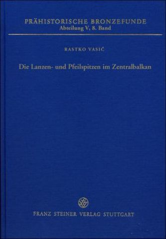 Die Lanzen- und Pfeilspitzen im Zentralbalkan