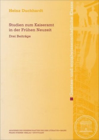 Studien zum Kaiseramt in der frühen Neuzeit