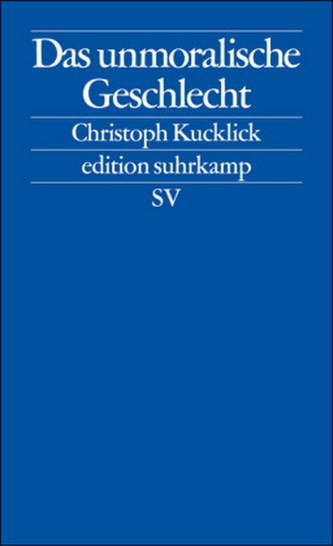 Das unmoralische Geschlecht Das unmoralische Geschlecht