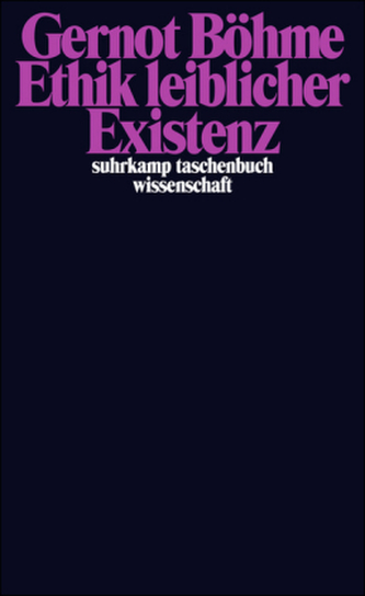 Ethik leiblicher Existenz
